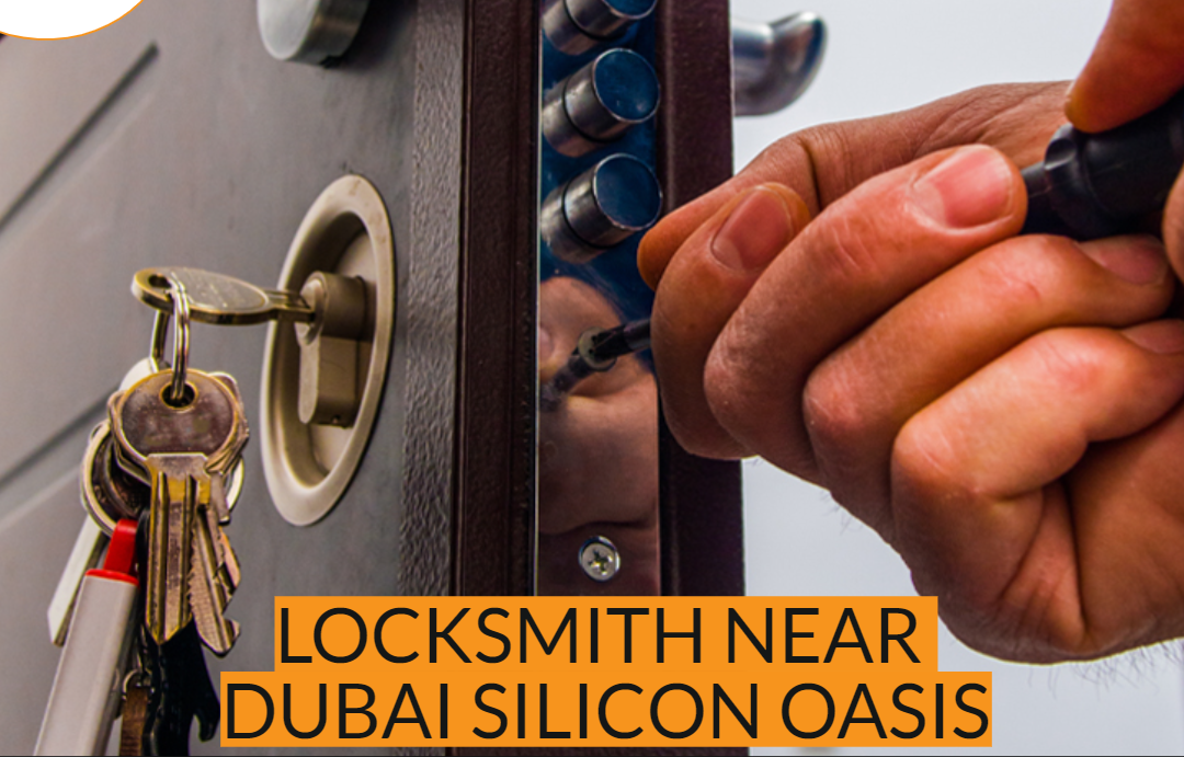 Locksmith near Dubai Silicon Oasis
